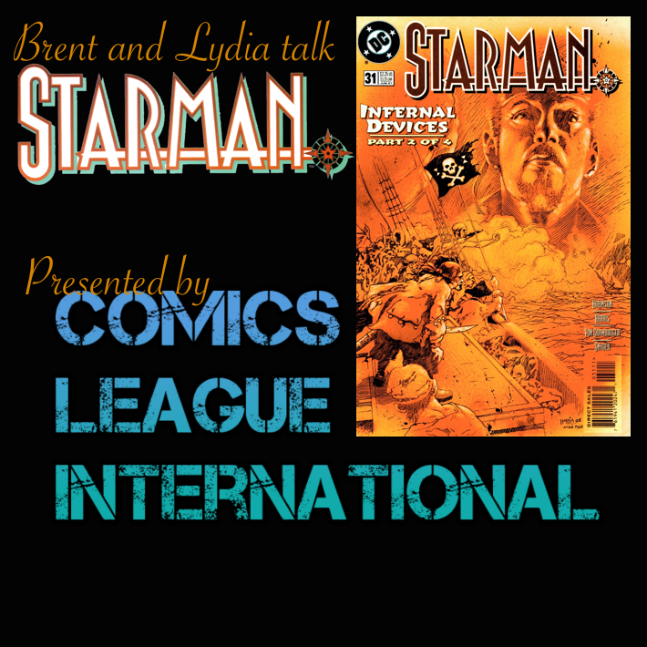 Brent & Lydia Talk Starman 38: Starman 31